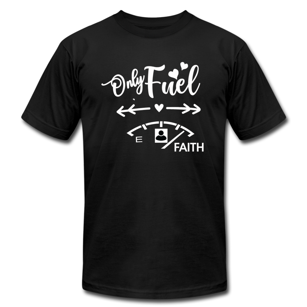 Only Fuel Faith Unisex Jersey T-Shirt by Bella + Canvas - black