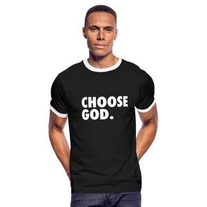 Choose God Men's Ringer T-Shirt - black/white