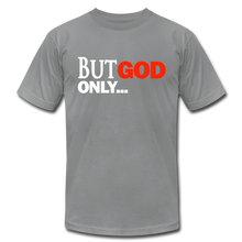 Load image into Gallery viewer, But God Only Unisex Jersey T-Shirt by Bella + Canvas - slate
