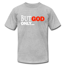 Load image into Gallery viewer, But God Only Unisex Jersey T-Shirt by Bella + Canvas - heather gray
