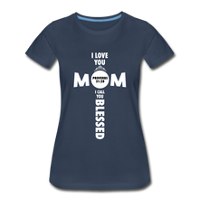 Load image into Gallery viewer, I Love you Mom, I call you blessed - navy
