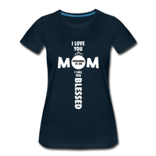 Load image into Gallery viewer, I Love you Mom, I call you blessed - deep navy
