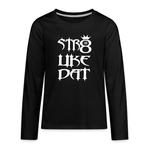 Str Like Dat Dopeness - black