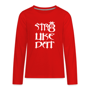 Str Like Dat Dopeness - red