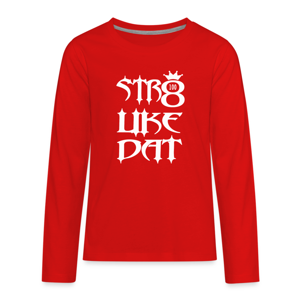 Str Like Dat Dopeness - red
